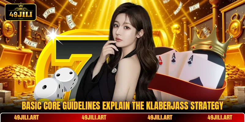 Basic core guidelines explain the Klaberjass strategy Basic core guidelines explain the Klaberjass strategy