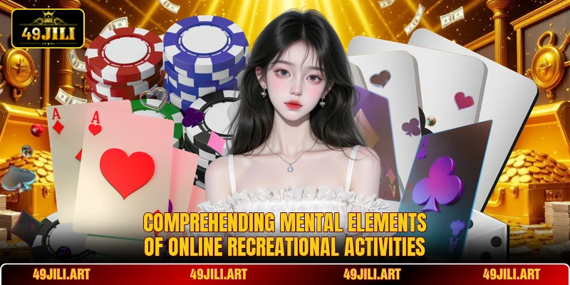 Comprehending mental elements of online recreational activities Comprehending mental elements of online recreational activities