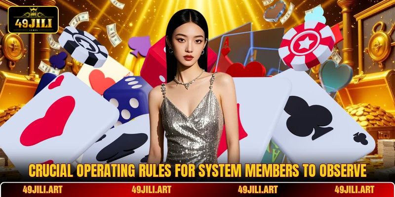 Crucial operating rules for system members to observe Crucial operating rules for system members to observe