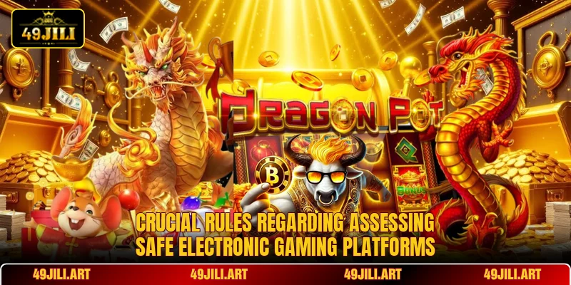 Crucial rules regarding assessing safe electronic gaming platforms Crucial rules regarding assessing safe electronic gaming platforms