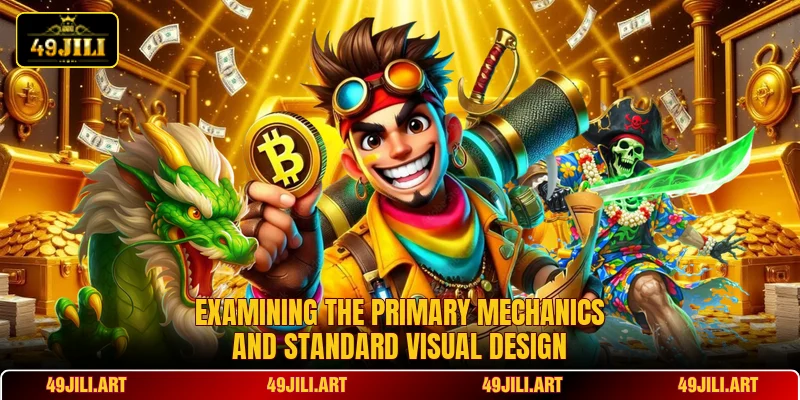 Examining the primary mechanics and standard visual design Examining the primary mechanics and standard visual design