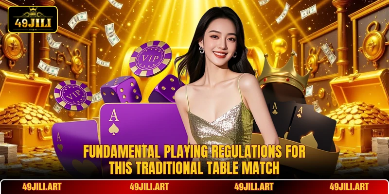 Fundamental playing regulations for this traditional table match Fundamental playing regulations for this traditional table match
