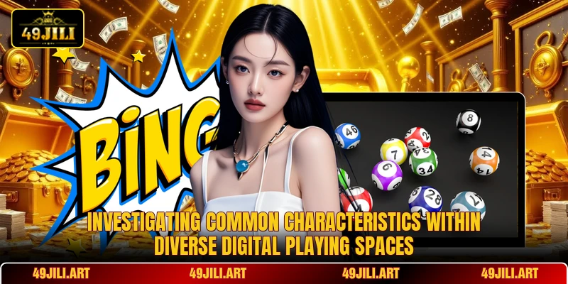 Investigating common characteristics within diverse digital playing spaces Investigating common characteristics within diverse digital playing spaces