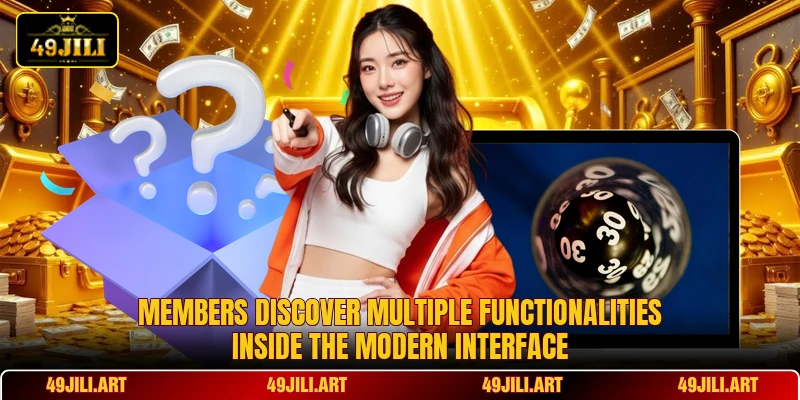 Members discover multiple functionalities inside the modern interface Members discover multiple functionalities inside the modern interface
