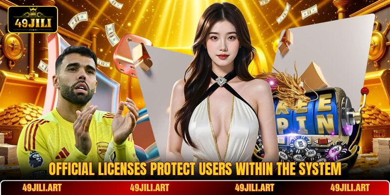 Official licenses protect users within the system Official licenses protect users within the system