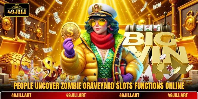 People uncover Zombie Graveyard Slots functions online People uncover Zombie Graveyard Slots functions online