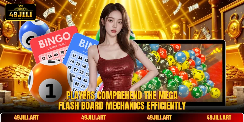 Players comprehend the Mega Flash Board mechanics efficiently Players comprehend the Mega Flash Board mechanics efficiently