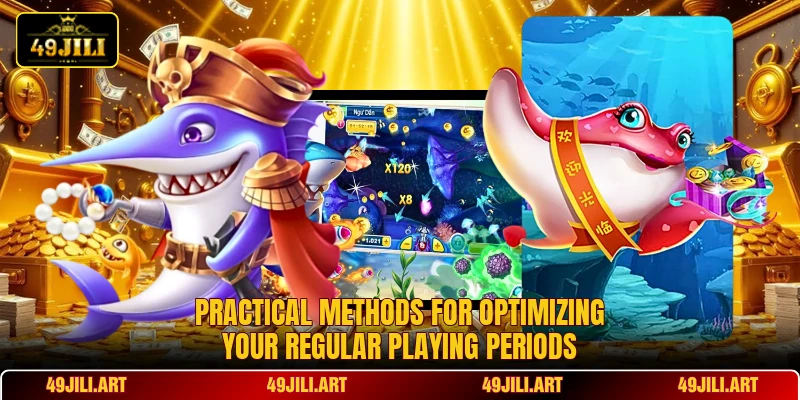 Practical methods for optimizing your regular playing periods Practical methods for optimizing your regular playing periods