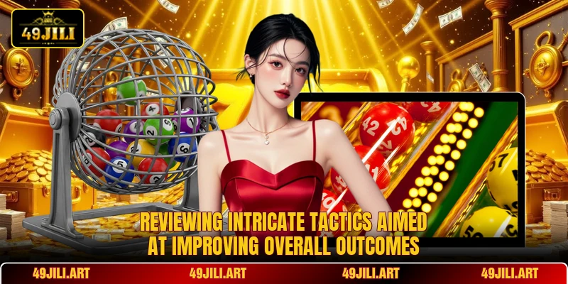 Reviewing intricate tactics aimed at improving overall outcomes Reviewing intricate tactics aimed at improving overall outcomes