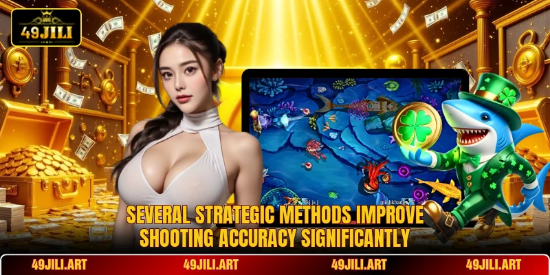 Several strategic methods improve shooting accuracy significantly Several strategic methods improve shooting accuracy significantly