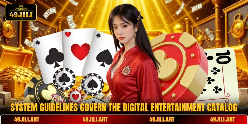 System guidelines govern the digital entertainment catalog System guidelines govern the digital entertainment catalog